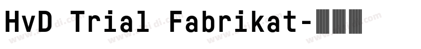 HvD Trial Fabrikat字体转换